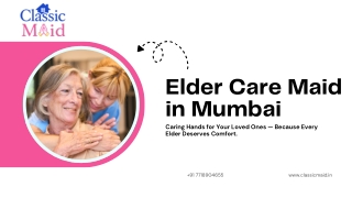 Classic Maid - Elder Care Maid in Mumbai