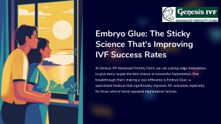 Embryo-Glue-The-Sticky-Science-Thats-Improving-IVF-Success-Rates.pptx