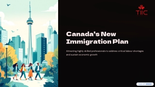 Canada to Launch New Immigration Plan to Attract Foreign Talent and Skills