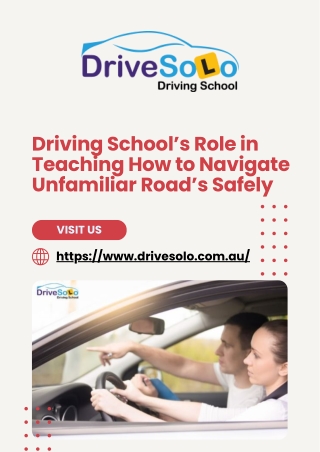 Driving School’s Role in Teaching How to Navigate Unfamiliar Road’s Safely