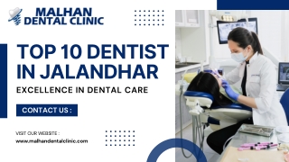 Discover the Top 10 Dentist in Jalandhar with Malhan Dental Clinic Leading the W