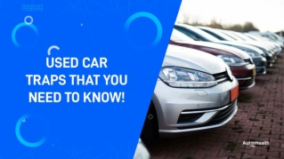 Used Car Traps That You Need To Know