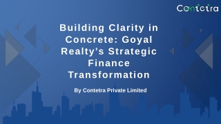 Strengthening Financial Visibility at Goyal Realty