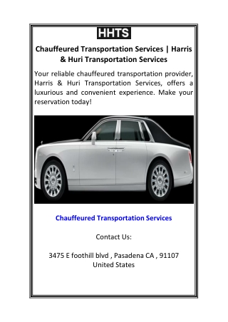 Chauffeured Transportation Services  Harris & Huri Transportation Services