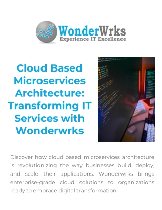 Cloud Based Microservices Architecture Transforming IT Services with Wonderwrks
