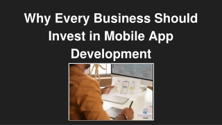 Why Every Business Should Invest in Mobile App Development