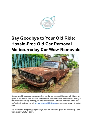 Say Goodbye to Your Old Ride_ Hassle-Free Old Car Removal Melbourne by Car Wow Removals
