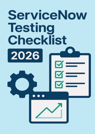Step-by-Step ServiceNow Testing Checklist for QA Teams