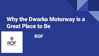 Why the Dwarka Motorway is a Great Place to Be