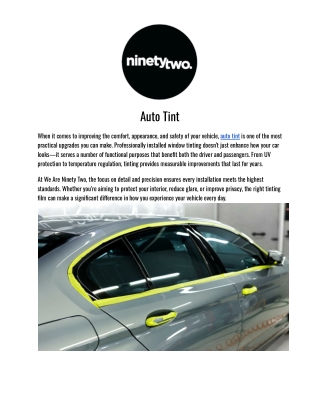 Professional Auto Tint Services  Enhance Comfort & Privacy  We Are Ninety Two