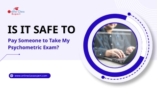 Is It Safe to Pay Someone to Take My Psychometric Exam?