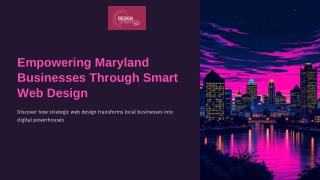 Empowering Maryland Businesses Through Smart Web Design