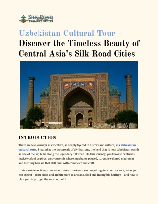 Uzbekistan Cultural Tour – Discover the Timeless Beauty of Central Asia’s Silk Road Cities (1)