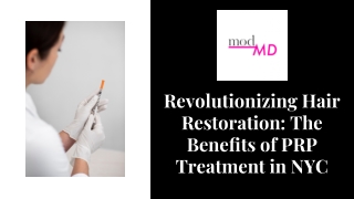 Revolutionizing Hair Restoration The Beneﬁts of PRP Treatment in NYC