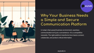 Why Businesses Need a Simple and Secure Communication Platform
