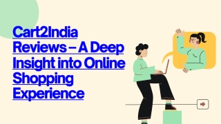 Cart2India Reviews – A Deep Insight into Online Shopping Experience