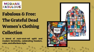 Fabulous & Free The Grateful Dead Women’s Clothing Collection