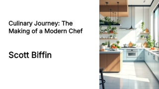 Culinary Journey- The Making of a Modern Chef Scott Biffin