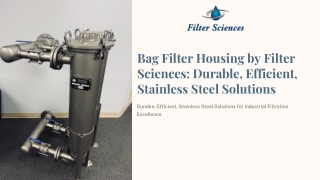 Bag Filter Housing by Filter Sciences Durable, Efficient, Stainless Steel Solutions