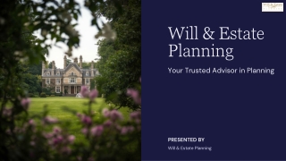 Presentation - Will & Estate Planning