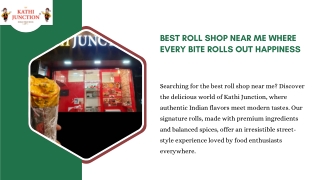 Best Roll Shop Near Me – Taste That Defines Street Perfection
