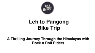 Leh to Pangong  Bike Trip With Rock N Roll Riders