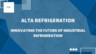 ALTA Refrigeration: Cooling Technology with Industrial NH3 Refrigeration System
