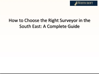 How to Choose the Right Surveyor in the South East A Complete Guide