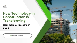 Revolutionizing Commercial Building Construction Through Technology in 2025