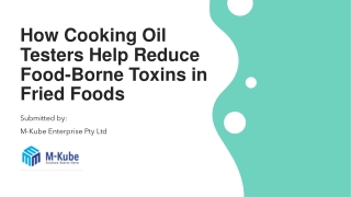 How Cooking Oil Testers Help Reduce Food-Borne Toxins in Fried Foods