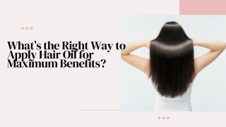 Hair Oiling Tips for Stronger, Thicker Hair