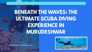 Beneath the Waves The Ultimate Scuba Diving Experience in Murudeshwar