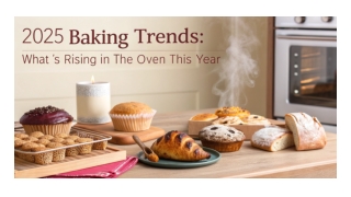 2025 Baking Trends What’s Rising in the Oven This Year