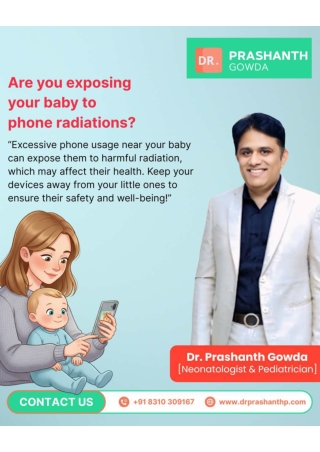 Excessive mobile phone use near your baby can expose them to harmful radiations _ Dr Prashanth Gowda _ Best Pediatrician