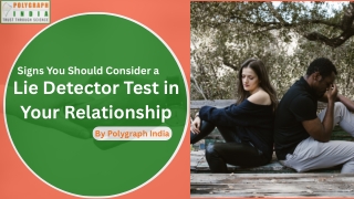 Signs You Should Consider a Lie Detector Test in Your Relationship