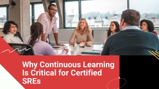 Why Continuous Learning Is Critical for Certified SREs