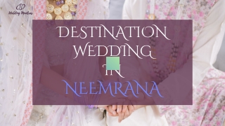 Destination Wedding Venues in Neemrana – Where Elegance Meets Heritage