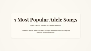 7 Most Popular Adele Songs: Might Fix Your Invisible yet Swollen Wounds