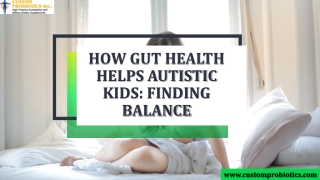How Gut Health Helps Autistic Kids: Finding Balance