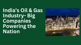 India’s Oil & Gas Industry- Big Companies Powering the Nation (1)