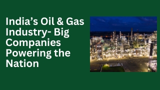 India’s Oil & Gas Industry- Big Companies Powering the Nation