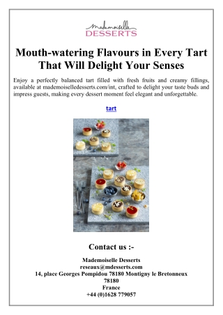 Mouth-watering Flavours in Every Tart That Will Delight Your Senses