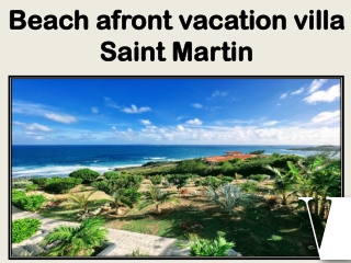 Beach afront vacation villa Saint Martin