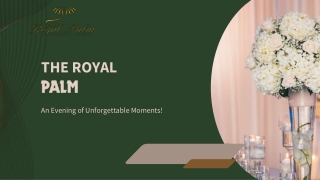 The Royal Palm An Evening of Unforgettable Moments!