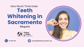 How Much Time Does Teeth Whitening in Sacramento Require