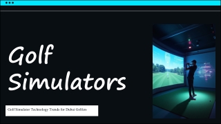 Golf Simulator Technology Trends for Dubai Golfers