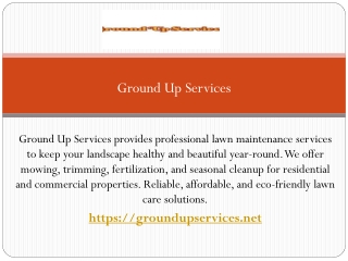 Ground Up Services - Lawn Maintenance Services