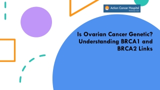 Is Ovarian Cancer Genetic? Understanding BRCA1 and BRCA2 Links