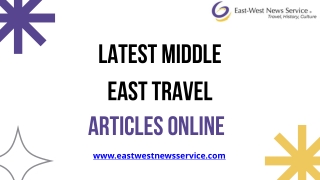 Get Latest Middle East Travel Articles Online Today