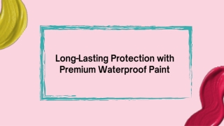 Long-Lasting Protection with Premium Waterproof Paint